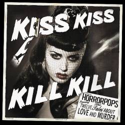 HorrorPops : Kiss Kiss Kill Kill